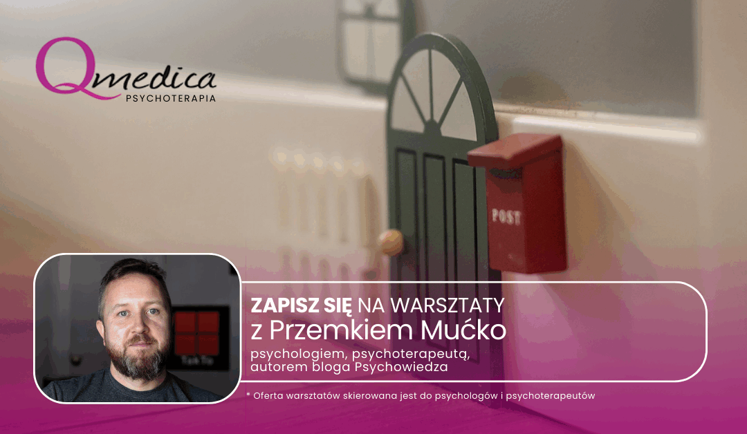 Terapia schematu – od teorii do praktyki. Warsztaty dla psychologów i psychoterapeutów.