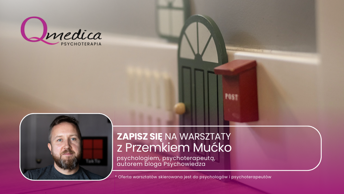 Terapia schematu – od teorii do praktyki Warsztaty
