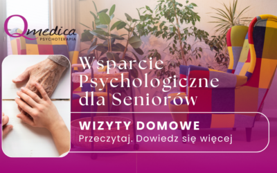 Wsparcie psychologiczne dla Seniorów – wizyty domowe